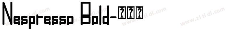 Nespresso Bold字体转换 Nespresso Bold字体转换
